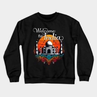 Welcome to India Taj Mahal Design Crewneck Sweatshirt